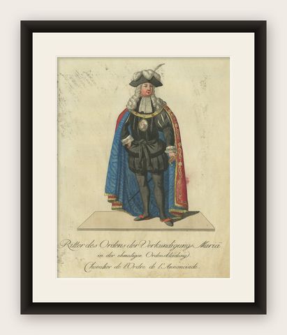 Knight of the Order of the Annunciation in Ceremonial Attire, Engraving 1791, shown framed