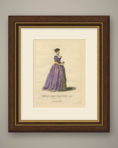 Habit of an English Lady of Quality in 1577, Jefferys Costume Plate, 1757, shown framed